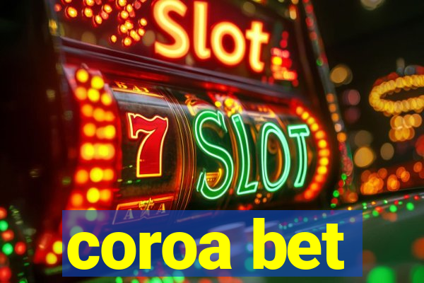 coroa bet